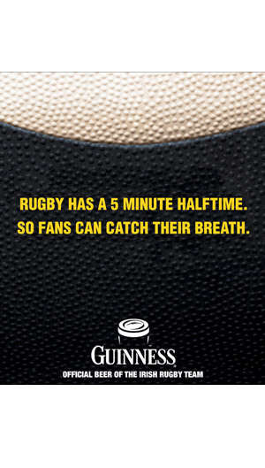 Joseph Ehlinger Copywriter – Guinness Rugby Poster – Why a 5 Minute Halftime
